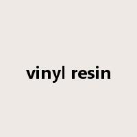 vinyl resin是什么意思