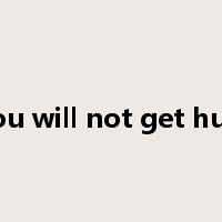 you will not get hurt是什么意思