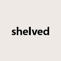 shelved是什么意思