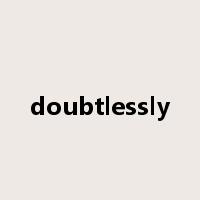 doubtlessly是什么意思
