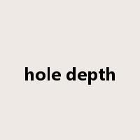 hole depth是什么意思
