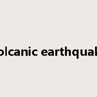 volcanic earthquake是什么意思