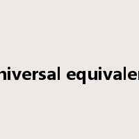 universal equivalent是什么意思
