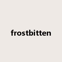frostbitten是什么意思