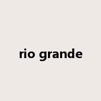 rio grande是什么意思