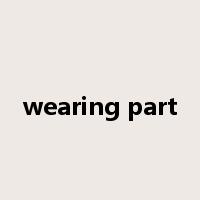 wearing part是什么意思