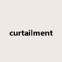 curtailment是什么意思