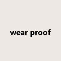 wear proof是什么意思