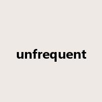 unfrequent是什么意思