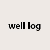well log是什么意思