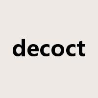 decoct是什么意思