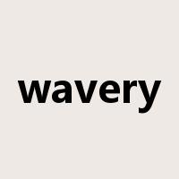 wavery是什么意思