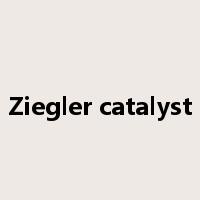 Ziegler catalyst是什么意思