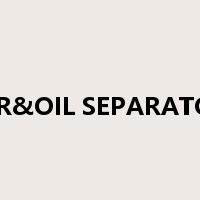 AIR&OIL SEPARATOR是什么意思
