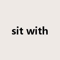 sit with是什么意思