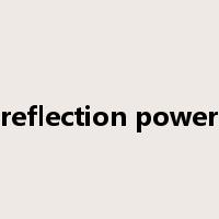 reflection power是什么意思