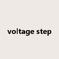 voltage step是什么意思