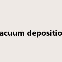 vacuum deposition是什么意思