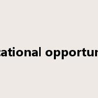 educational opportunities是什么意思