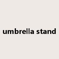 umbrella stand是什么意思