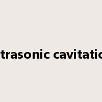 ultrasonic cavitation是什么意思