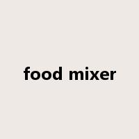 food mixer是什么意思