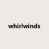 whirlwinds是什么意思