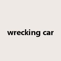 wrecking car是什么意思