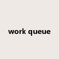 work queue是什么意思