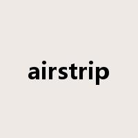 airstrip是什么意思