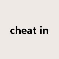 cheat in是什么意思