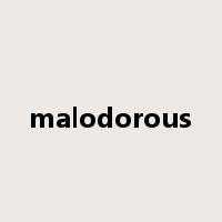 malodorous是什么意思