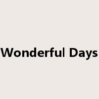 Wonderful Days是什么意思
