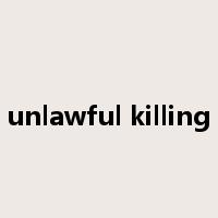 unlawful killing是什么意思
