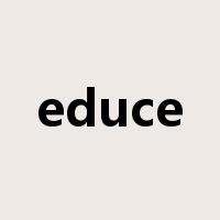 educe是什么意思