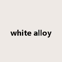 white alloy是什么意思