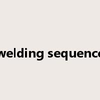 welding sequence是什么意思