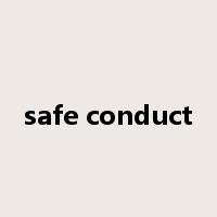 safe conduct是什么意思