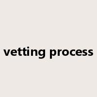 vetting process是什么意思