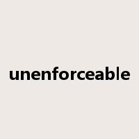 unenforceable是什么意思