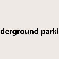 underground parking是什么意思