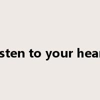 listen to your heart是什么意思