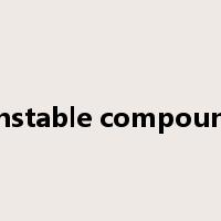 unstable compound是什么意思
