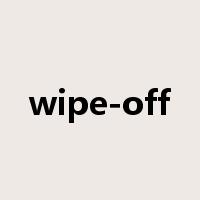 wipe-off是什么意思