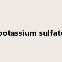 potassium sulfate是什么意思