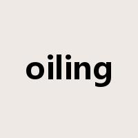 oiling是什么意思