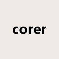 corer是什么意思