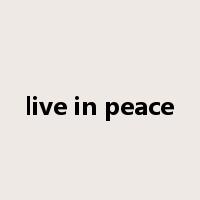 live in peace是什么意思