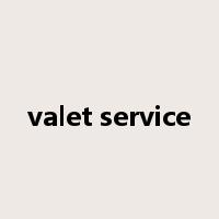 valet service是什么意思