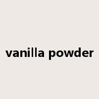 vanilla powder是什么意思